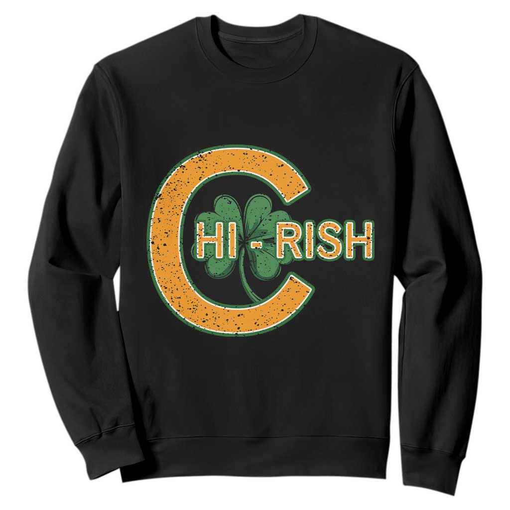 Chicago Irish Chirish Sweatshirt Happy Saint Patrick's Day Lucky Shamrock TS02 Black Print Your Wear