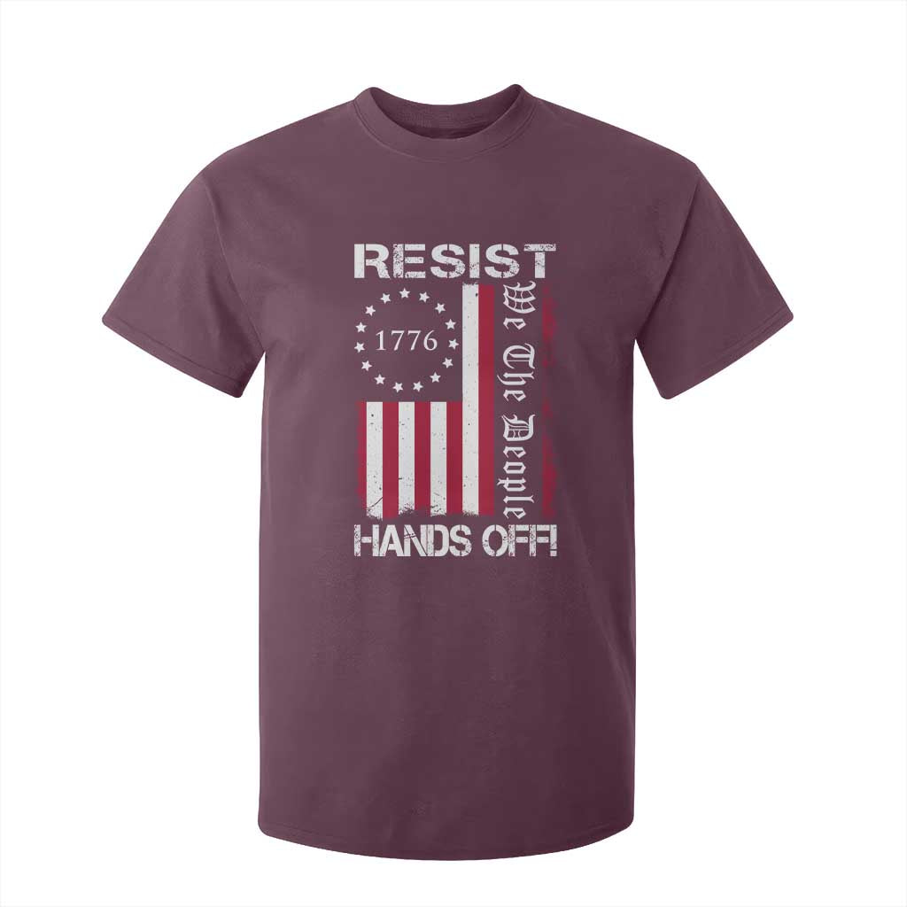 Resist Hands Off T Shirt For Kid Vintage American Betsy Ross Flag We The People TS02 Maroon Print Your Wear