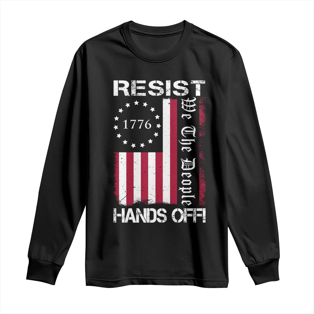 Resist Hands Off Long Sleeve Shirt Vintage American Betsy Ross Flag We The People TS02 Black Print Your Wear