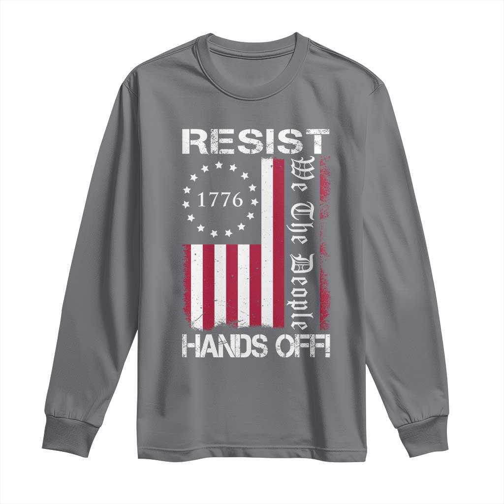 Resist Hands Off Long Sleeve Shirt Vintage American Betsy Ross Flag We The People TS02 Charcoal Print Your Wear