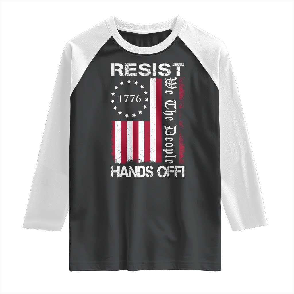 Resist Hands Off Raglan Shirt Vintage American Betsy Ross Flag We The People TS02 Black White Print Your Wear