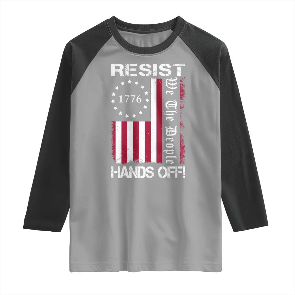 Resist Hands Off Raglan Shirt Vintage American Betsy Ross Flag We The People TS02 Sport Gray Black Print Your Wear