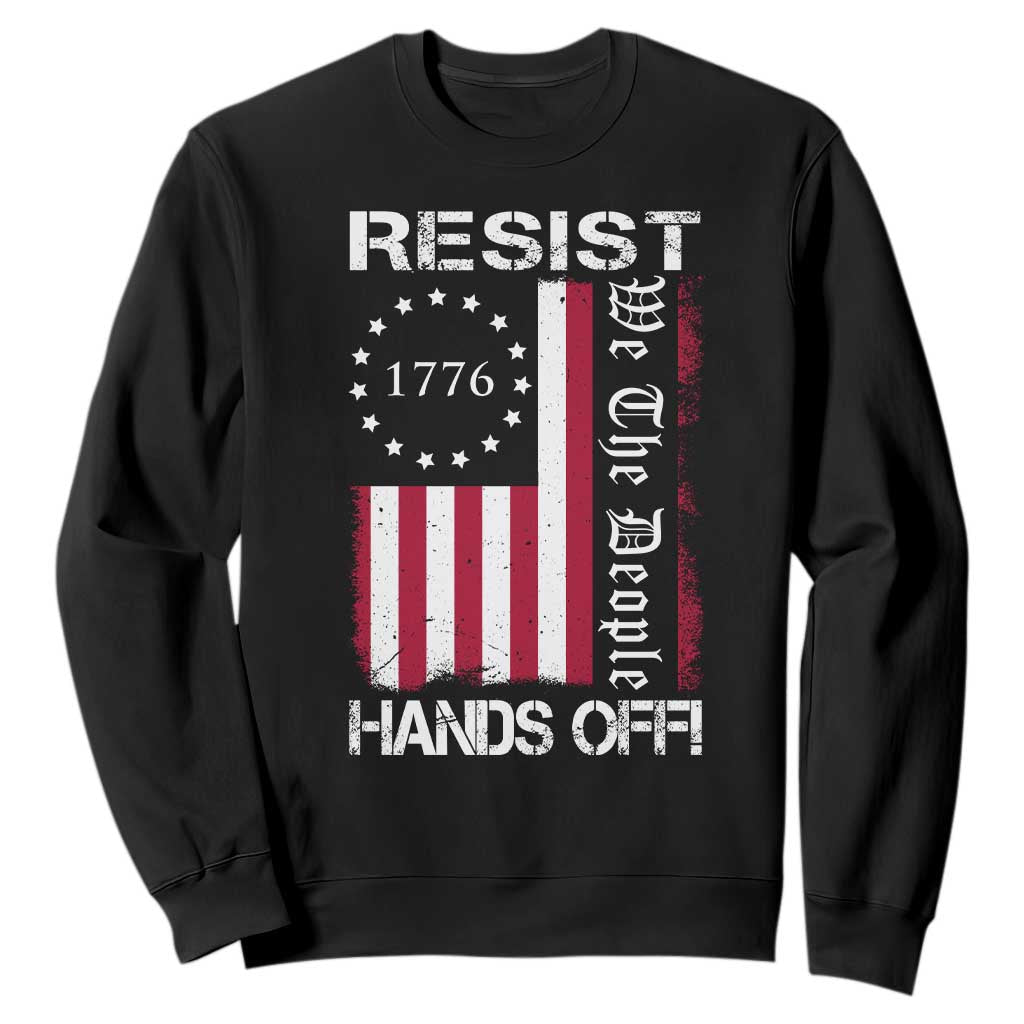 Resist Hands Off Sweatshirt Vintage American Betsy Ross Flag We The People TS02 Black Print Your Wear