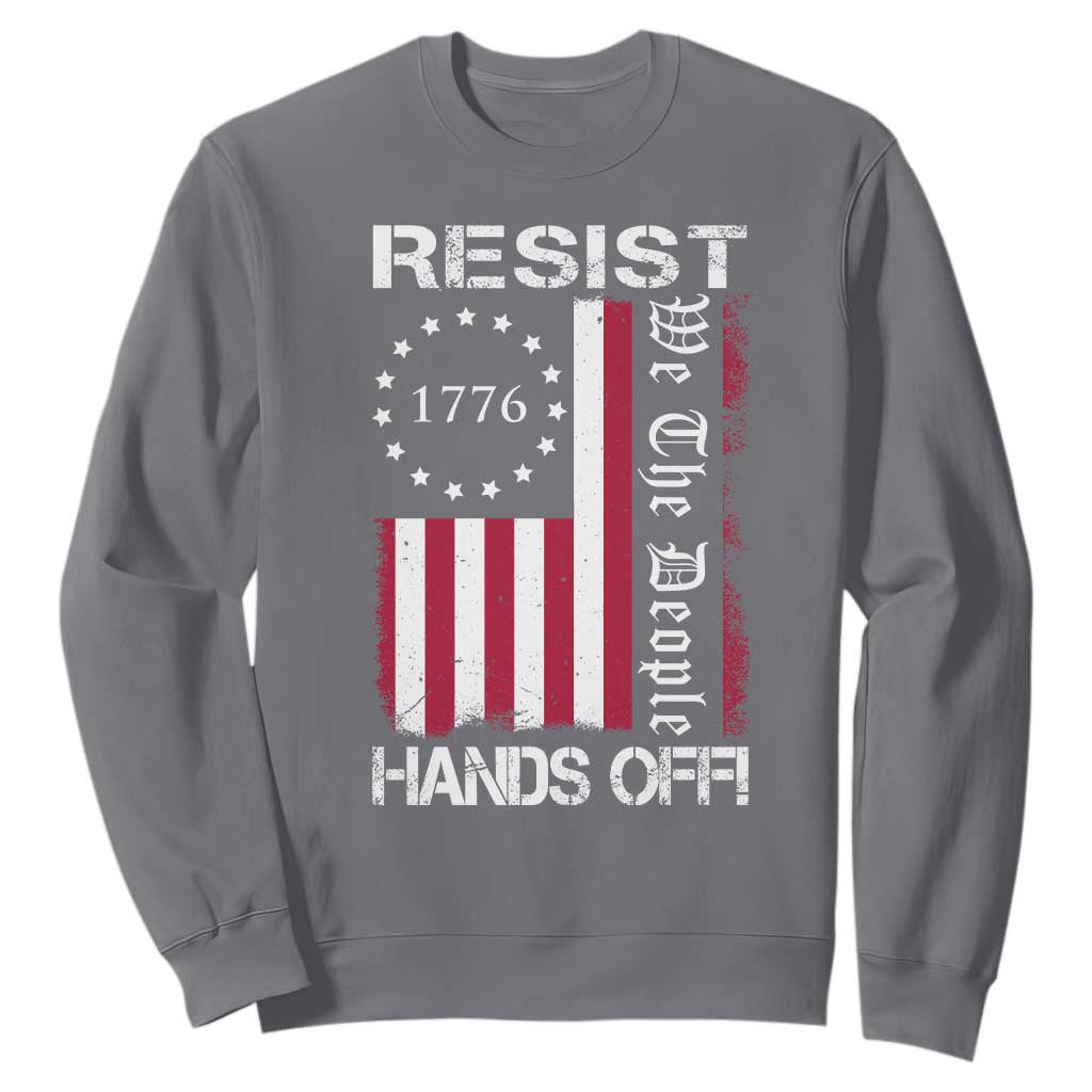 Resist Hands Off Sweatshirt Vintage American Betsy Ross Flag We The People TS02 Charcoal Print Your Wear