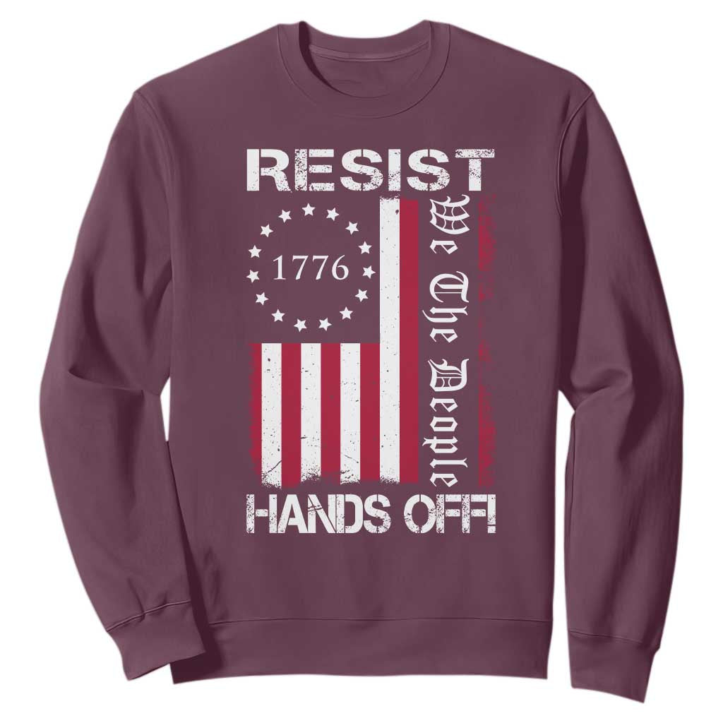 Resist Hands Off Sweatshirt Vintage American Betsy Ross Flag We The People TS02 Maroon Print Your Wear