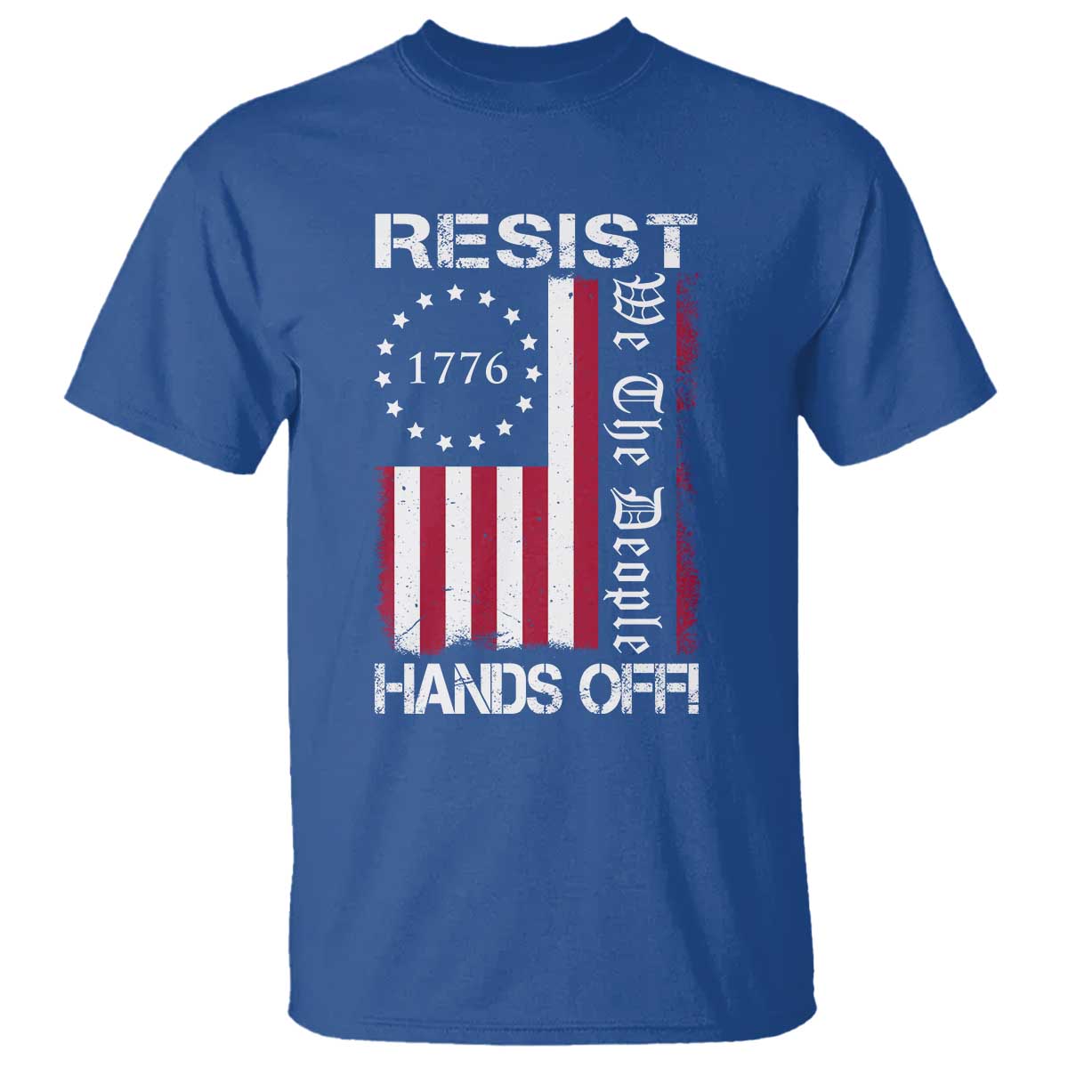 Resist Hands Off T Shirt Vintage American Betsy Ross Flag We The People TS02 Royal Blue Print Your Wear