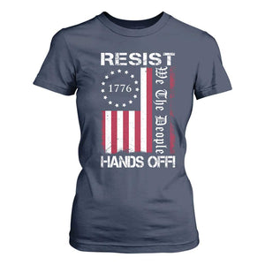 Resist Hands Off T Shirt For Women Vintage American Betsy Ross Flag We The People TS02 Navy Print Your Wear