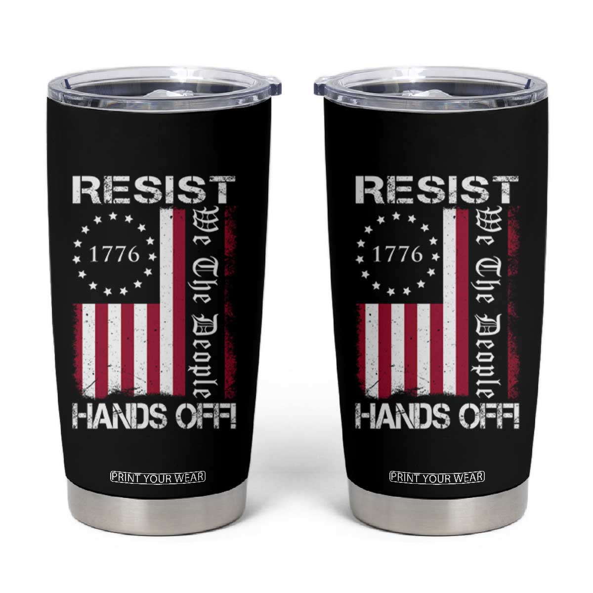 Resist Hands Off Tumbler Cup Vintage American Betsy Ross Flag We The People TS02 Black Print Your Wear