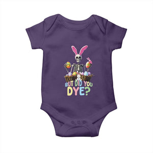 Funny Easter Skeleton Baby Onesie But Did You Dye Easter Day Sunday TS02 Purple Print Your Wear