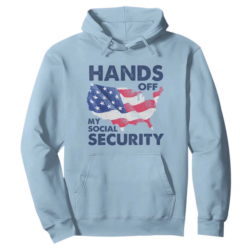 Hands Off My Social Security Hoodie Patriotic USA Retirement Protection American Flag TS02 Light Blue Print Your Wear