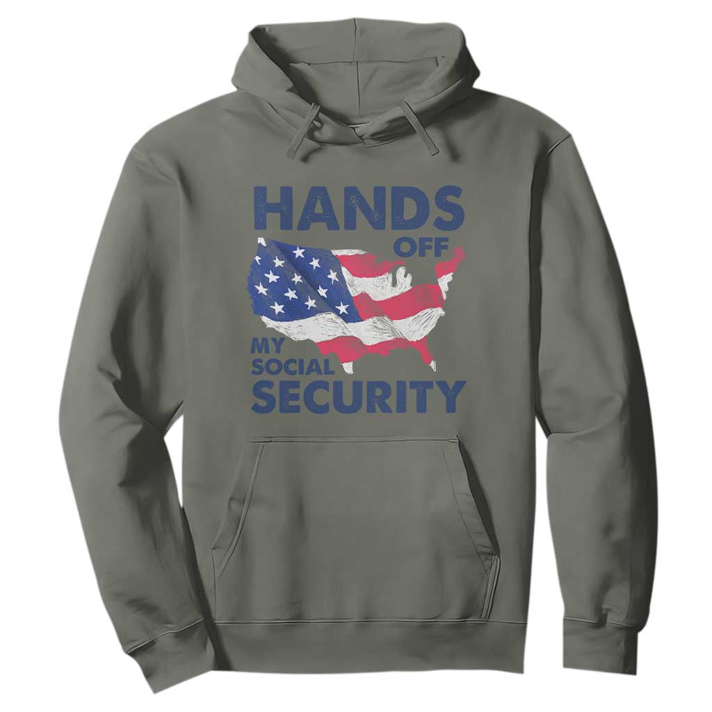 Hands Off My Social Security Hoodie Patriotic USA Retirement Protection American Flag TS02 Military Green Print Your Wear