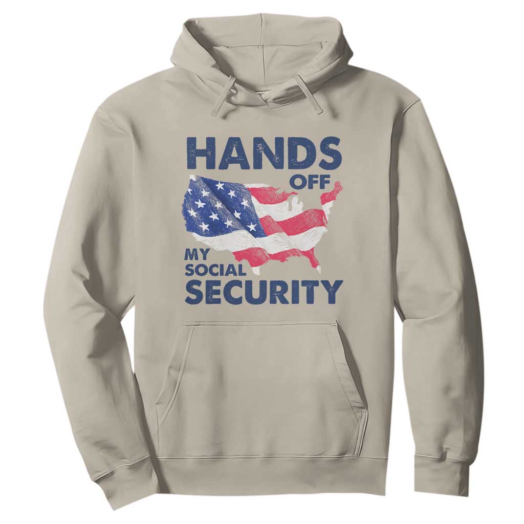 Hands Off My Social Security Hoodie Patriotic USA Retirement Protection American Flag TS02 Sand Print Your Wear