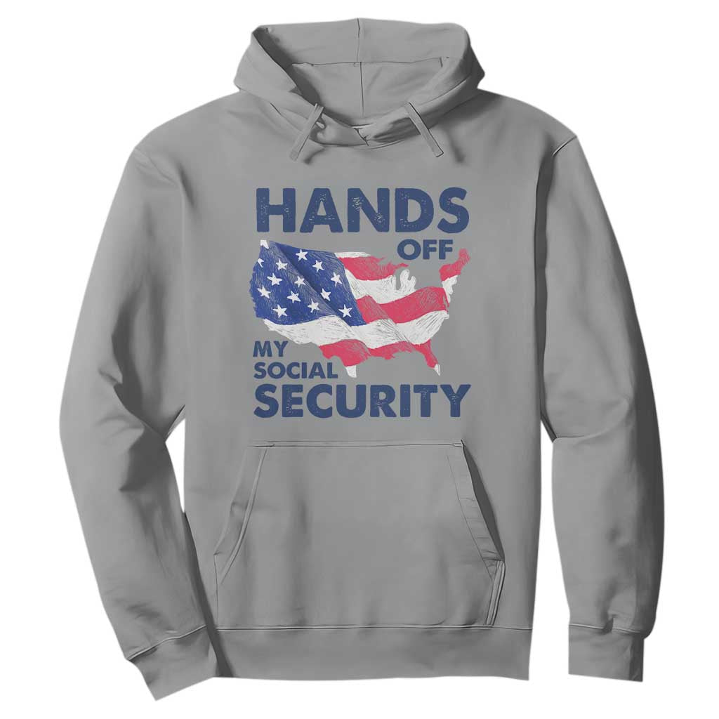 Hands Off My Social Security Hoodie Patriotic USA Retirement Protection American Flag TS02 Sport Gray Print Your Wear
