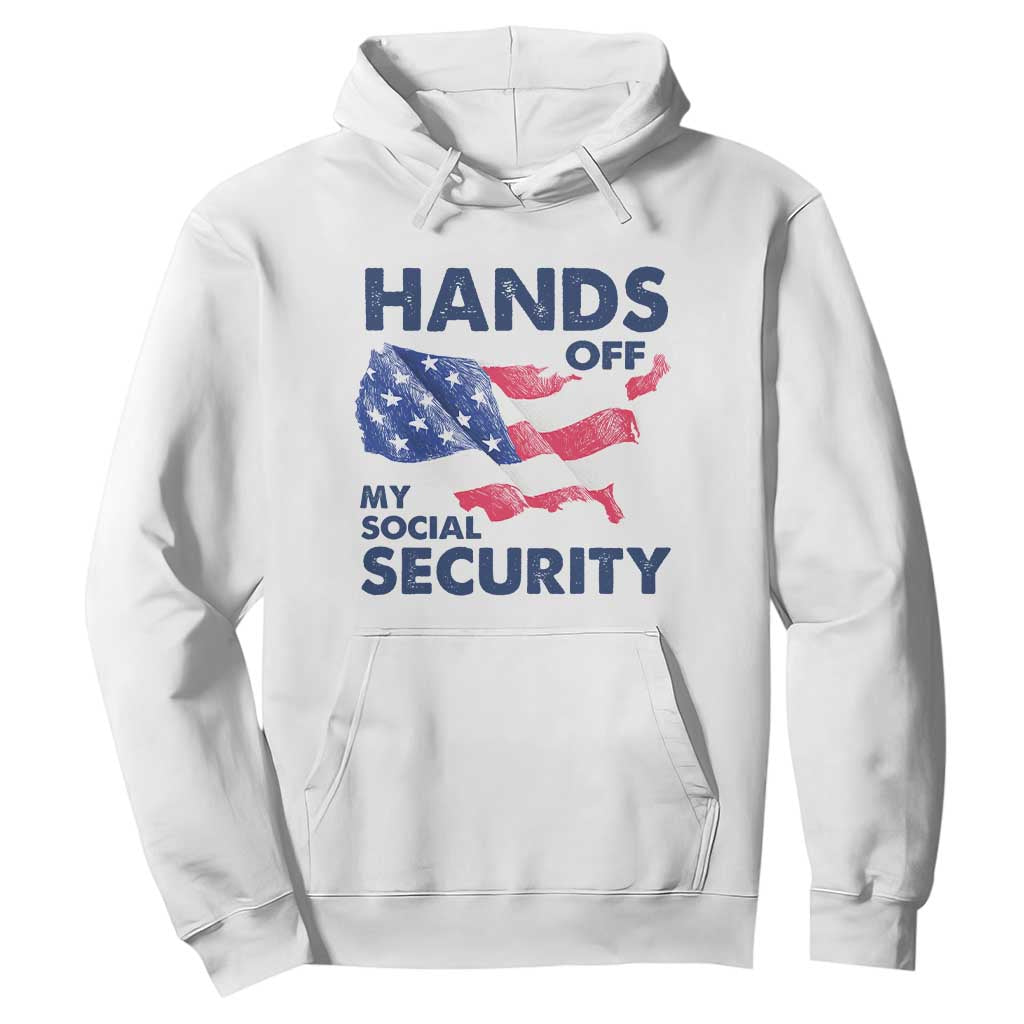 Hands Off My Social Security Hoodie Patriotic USA Retirement Protection American Flag TS02 White Print Your Wear