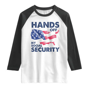 Hands Off My Social Security Raglan Shirt Patriotic USA Retirement Protection American Flag TS02 White Black Print Your Wear