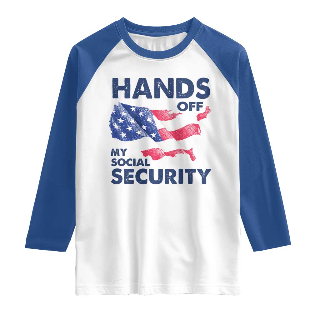 Hands Off My Social Security Raglan Shirt Patriotic USA Retirement Protection American Flag TS02 White Royal Print Your Wear