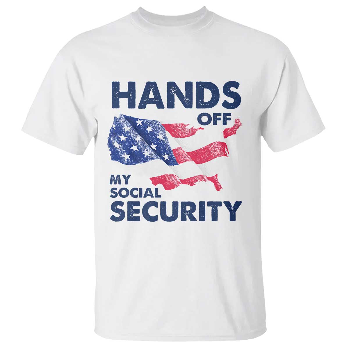 Hands Off My Social Security T Shirt Patriotic USA Retirement Protection American Flag TS02 White Print Your Wear