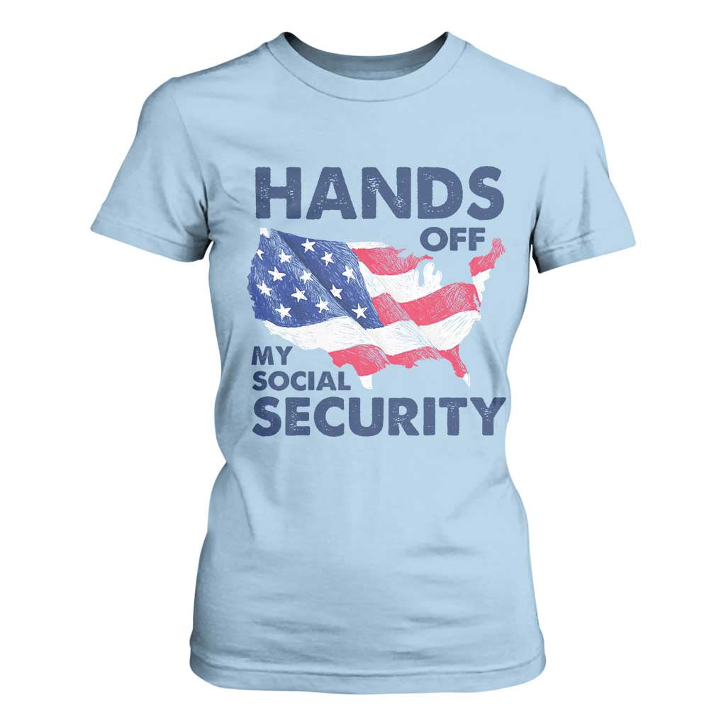 Hands Off My Social Security T Shirt For Women Patriotic USA Retirement Protection American Flag TS02 Light Blue Print Your Wear