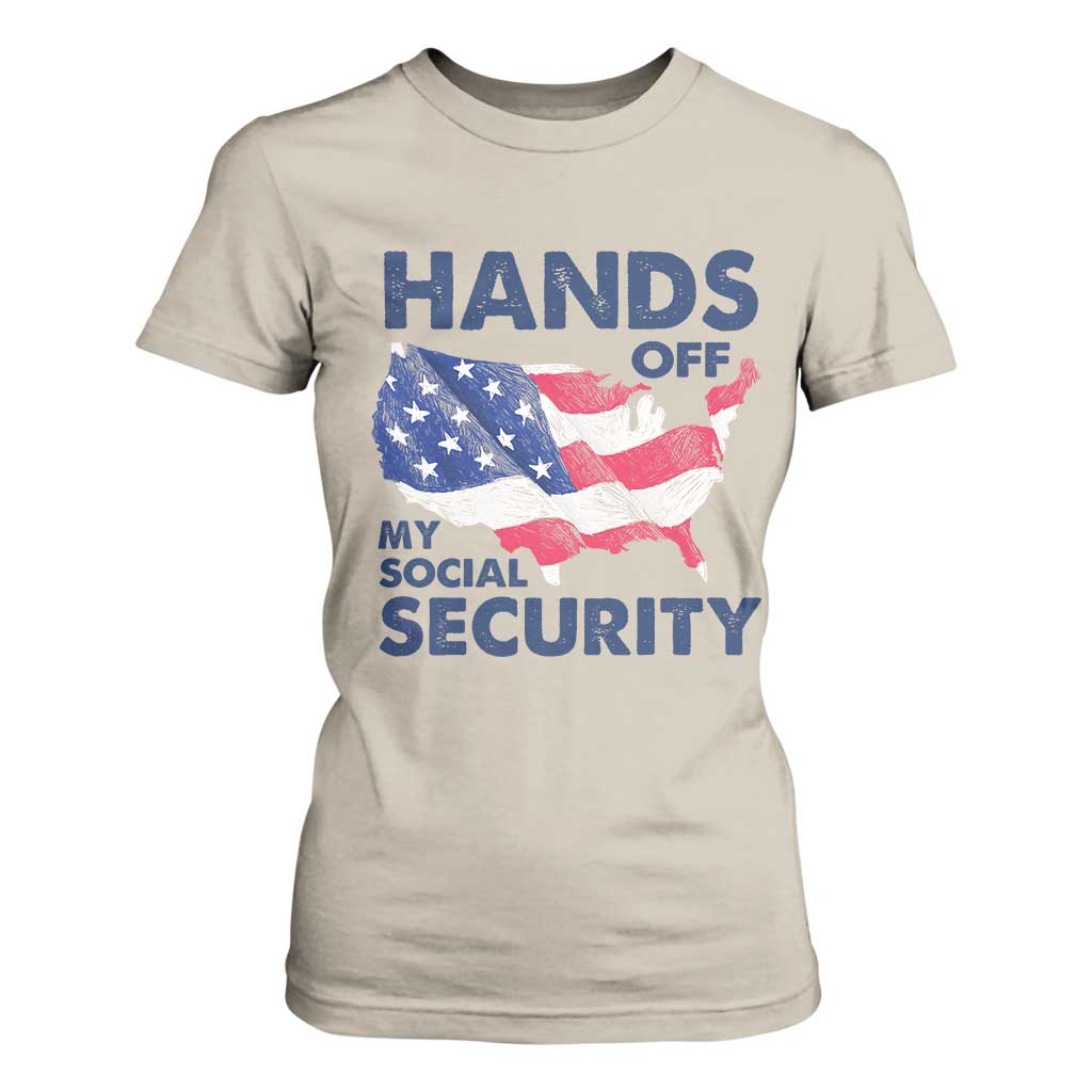 Hands Off My Social Security T Shirt For Women Patriotic USA Retirement Protection American Flag TS02 Sand Print Your Wear