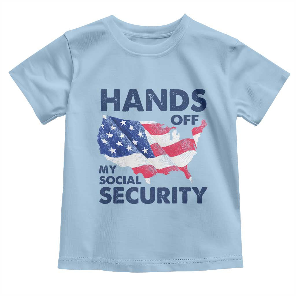 Hands Off My Social Security Toddler T Shirt Patriotic USA Retirement Protection American Flag TS02 Light Blue Print Your Wear