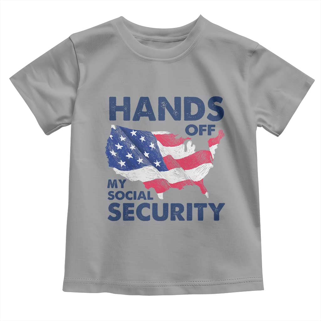 Hands Off My Social Security Toddler T Shirt Patriotic USA Retirement Protection American Flag TS02 Sport Gray Print Your Wear