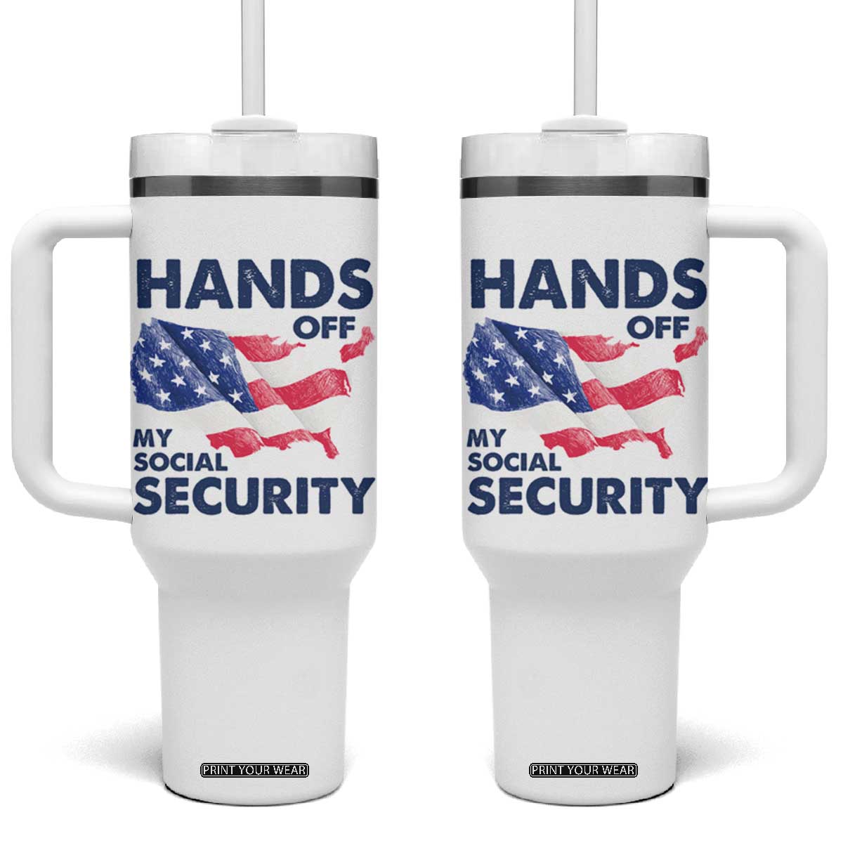 Hands Off My Social Security Tumbler With Handle Patriotic USA Retirement Protection American Flag TS02 One Size: 40 oz White Print Your Wear