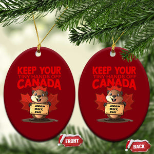 Keep Your Tiny Hands Off Canada Ceramic Ornament Not For Sale Canadian Maple Leaf Beaver TS02 Print Your Wear