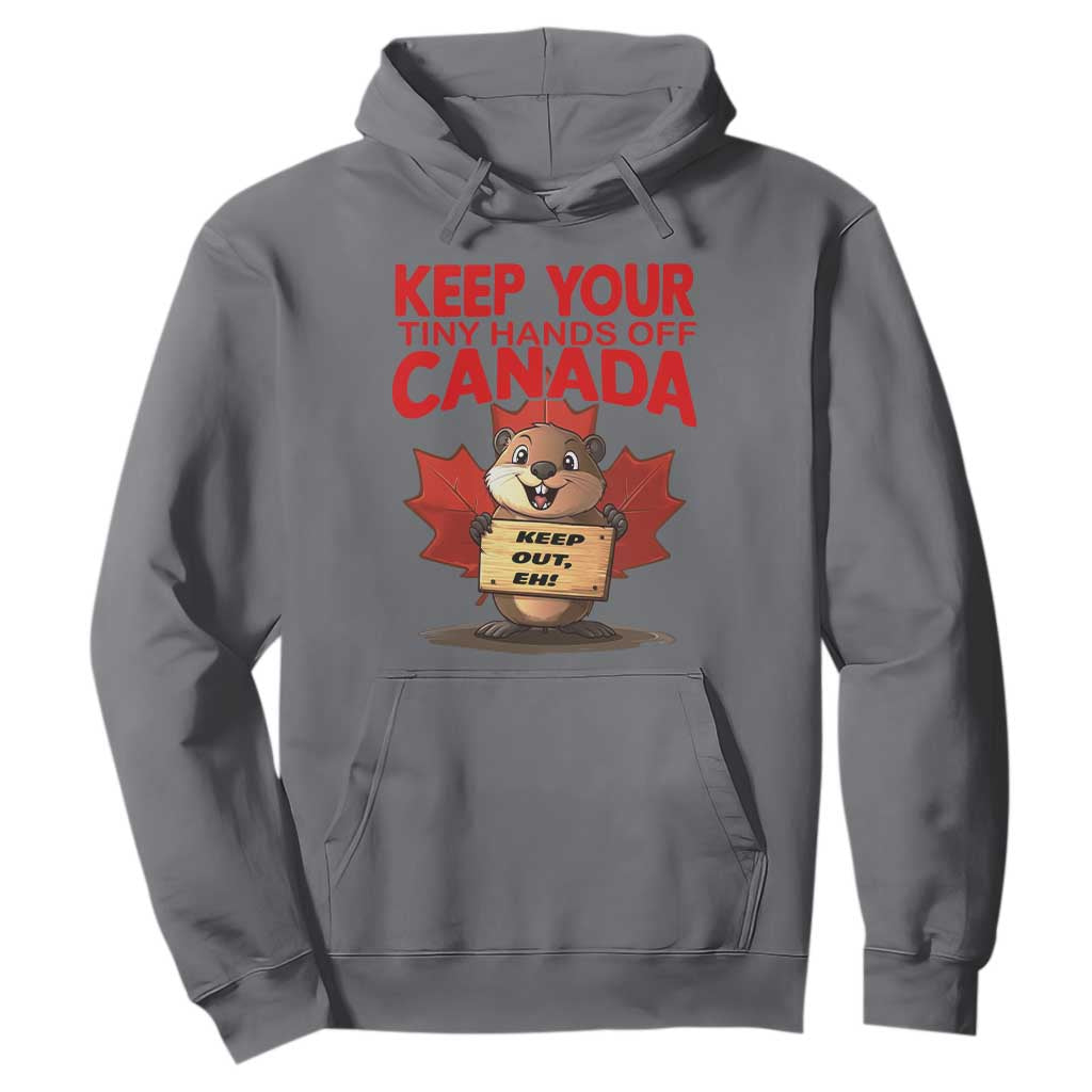 Keep Your Tiny Hands Off Canada Hoodie Not For Sale Canadian Maple Leaf Beaver TS02 Charcoal Print Your Wear
