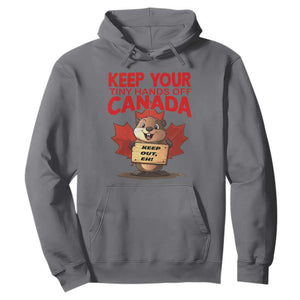 Keep Your Tiny Hands Off Canada Hoodie Not For Sale Canadian Maple Leaf Beaver TS02 Charcoal Print Your Wear