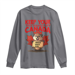 Keep Your Tiny Hands Off Canada Long Sleeve Shirt Not For Sale Canadian Maple Leaf Beaver TS02 Charcoal Print Your Wear