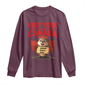 Keep Your Tiny Hands Off Canada Long Sleeve Shirt Not For Sale Canadian Maple Leaf Beaver TS02 Maroon Print Your Wear
