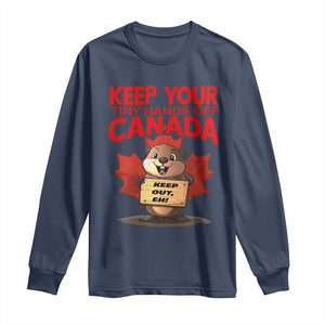 Keep Your Tiny Hands Off Canada Long Sleeve Shirt Not For Sale Canadian Maple Leaf Beaver TS02 Navy Print Your Wear