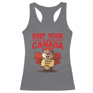 Keep Your Tiny Hands Off Canada Racerback Tank Top Not For Sale Canadian Maple Leaf Beaver TS02 Charcoal Print Your Wear