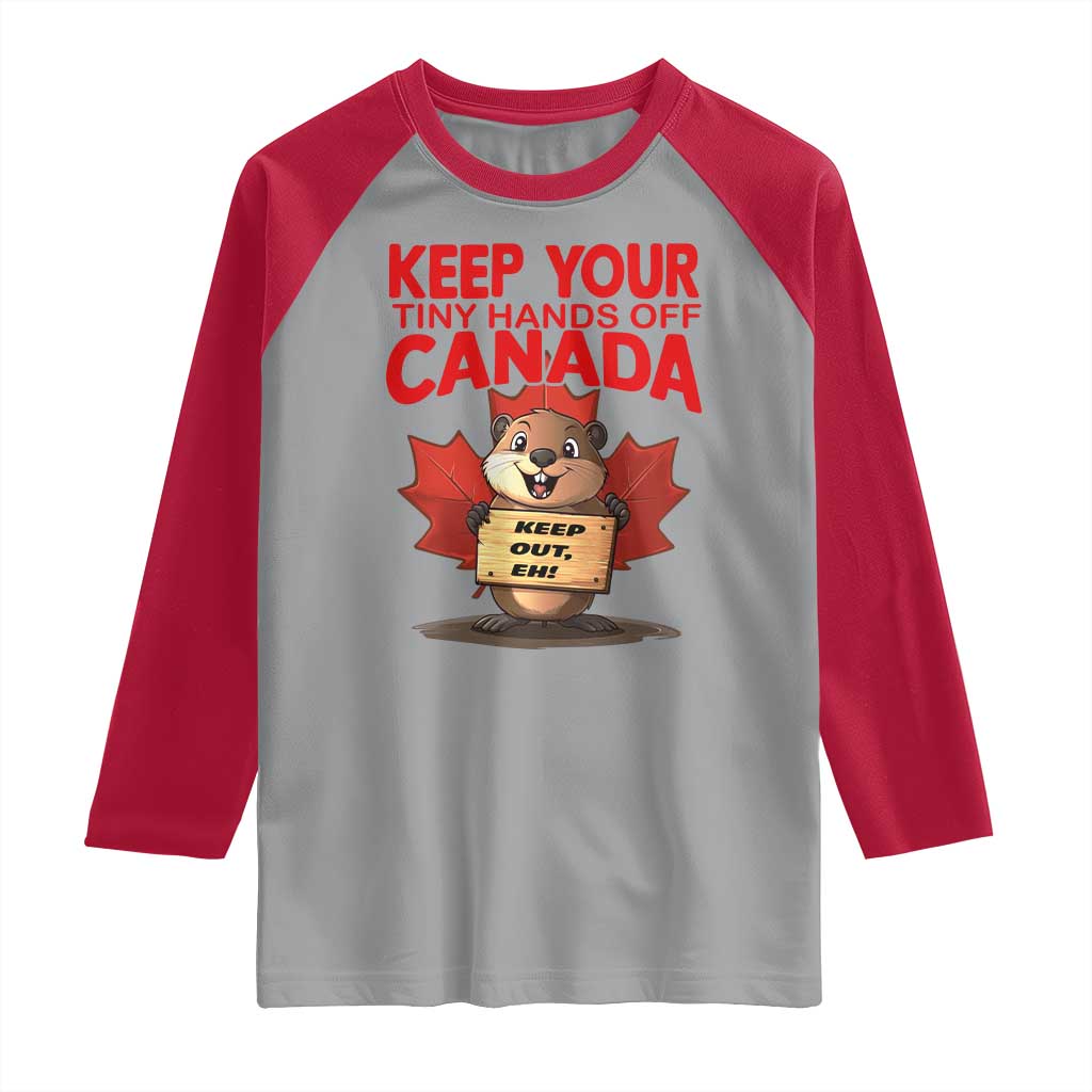 Keep Your Tiny Hands Off Canada Raglan Shirt Not For Sale Canadian Maple Leaf Beaver TS02 Sport Gray Red Print Your Wear