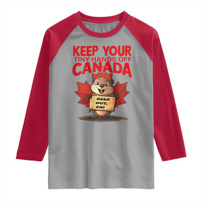 Keep Your Tiny Hands Off Canada Raglan Shirt Not For Sale Canadian Maple Leaf Beaver TS02 Sport Gray Red Print Your Wear