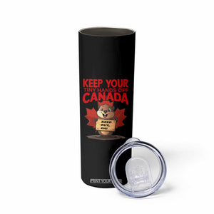 Keep Your Tiny Hands Off Canada Skinny Tumbler Not For Sale Canadian Maple Leaf Beaver TS02 Print Your Wear