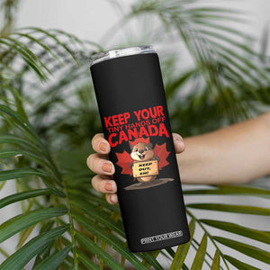 Keep Your Tiny Hands Off Canada Skinny Tumbler Not For Sale Canadian Maple Leaf Beaver TS02 Print Your Wear