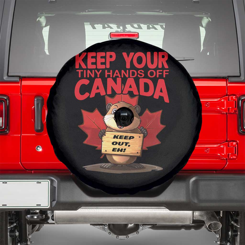 Keep Your Tiny Hands Off Canada Spare Tire Cover Not For Sale Canadian Maple Leaf Beaver TS02 Black Print Your Wear