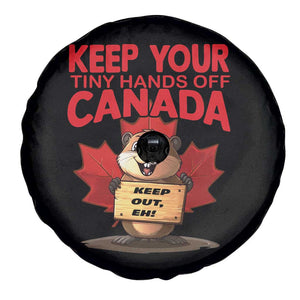 Keep Your Tiny Hands Off Canada Spare Tire Cover Not For Sale Canadian Maple Leaf Beaver TS02 Print Your Wear
