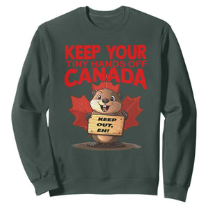 Keep Your Tiny Hands Off Canada Sweatshirt Not For Sale Canadian Maple Leaf Beaver TS02 Dark Forest Green Print Your Wear