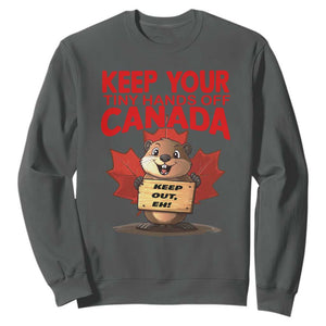 Keep Your Tiny Hands Off Canada Sweatshirt Not For Sale Canadian Maple Leaf Beaver TS02 Dark Heather Print Your Wear
