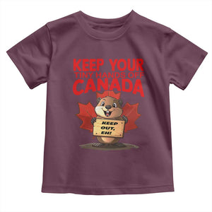 Keep Your Tiny Hands Off Canada Toddler T Shirt Not For Sale Canadian Maple Leaf Beaver TS02 Maroon Print Your Wear