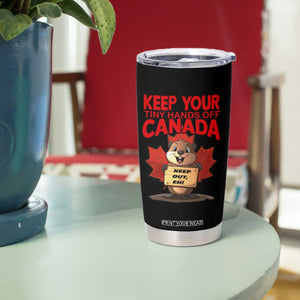 Keep Your Tiny Hands Off Canada Tumbler Cup Not For Sale Canadian Maple Leaf Beaver TS02 Print Your Wear