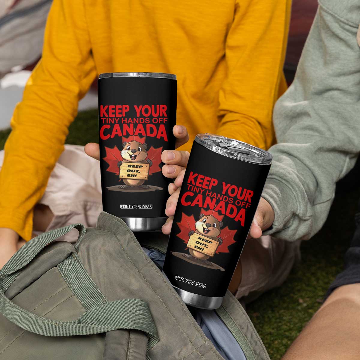 Keep Your Tiny Hands Off Canada Tumbler Cup Not For Sale Canadian Maple Leaf Beaver TS02 Print Your Wear