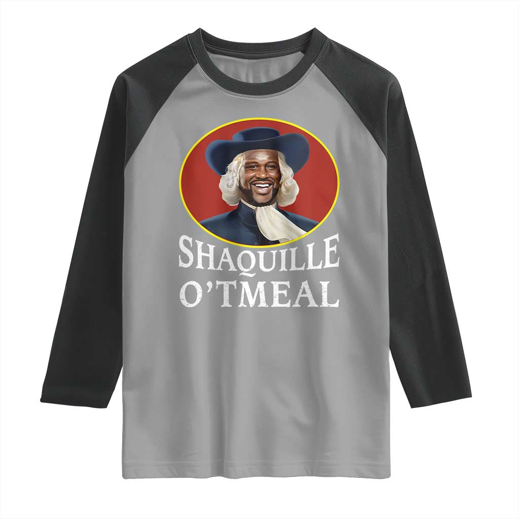 Funny Shaquille Oatmeal Raglan Shirt Shaq O'neal Meme Cereal Parody TS02 Sport Gray Black Print Your Wear