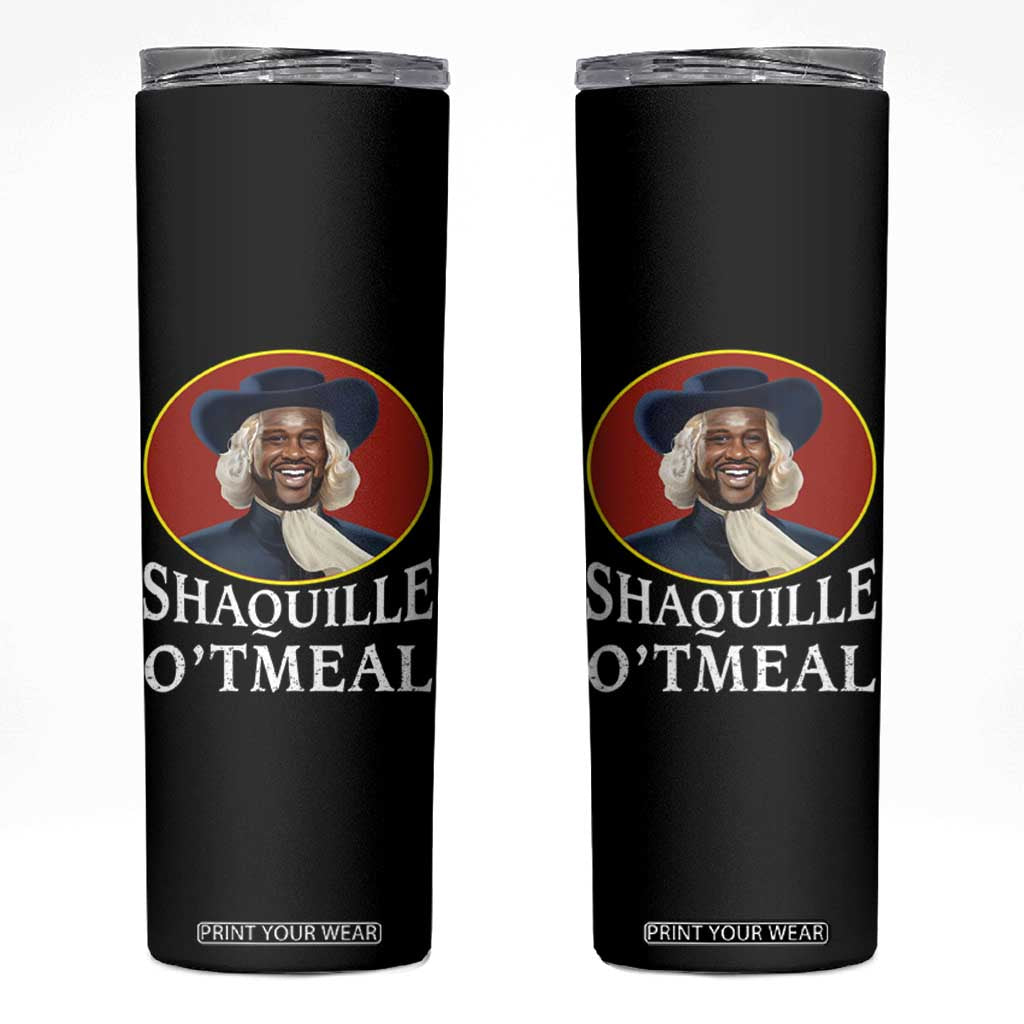 Funny Shaquille Oatmeal Skinny Tumbler Shaq O'neal Meme Cereal Parody TS02 Black Print Your Wear