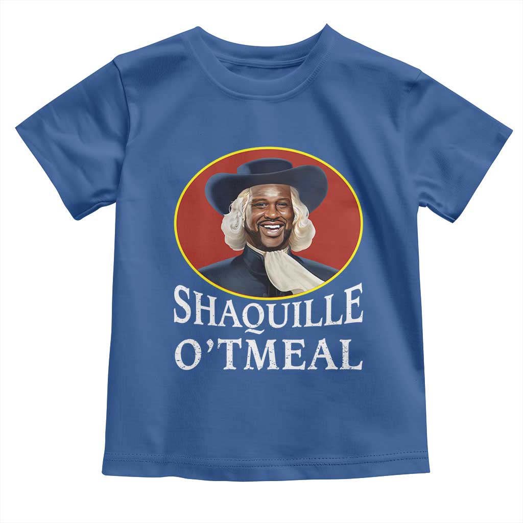 Funny Shaquille Oatmeal Toddler T Shirt Shaq O'neal Meme Cereal Parody TS02 Royal Blue Print Your Wear