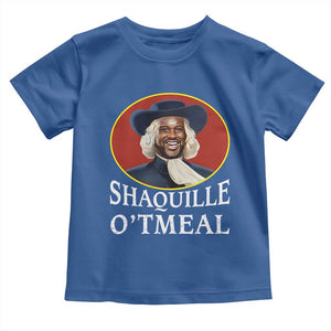 Funny Shaquille Oatmeal Toddler T Shirt Shaq O'neal Meme Cereal Parody TS02 Royal Blue Print Your Wear