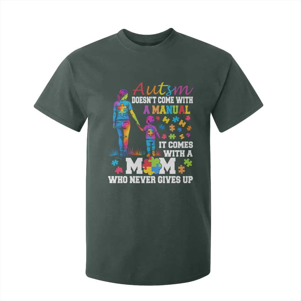 Autism Mom T Shirt For Kid Who Never Gives Up Family Support Autistic TS02 Dark Forest Green Print Your Wear
