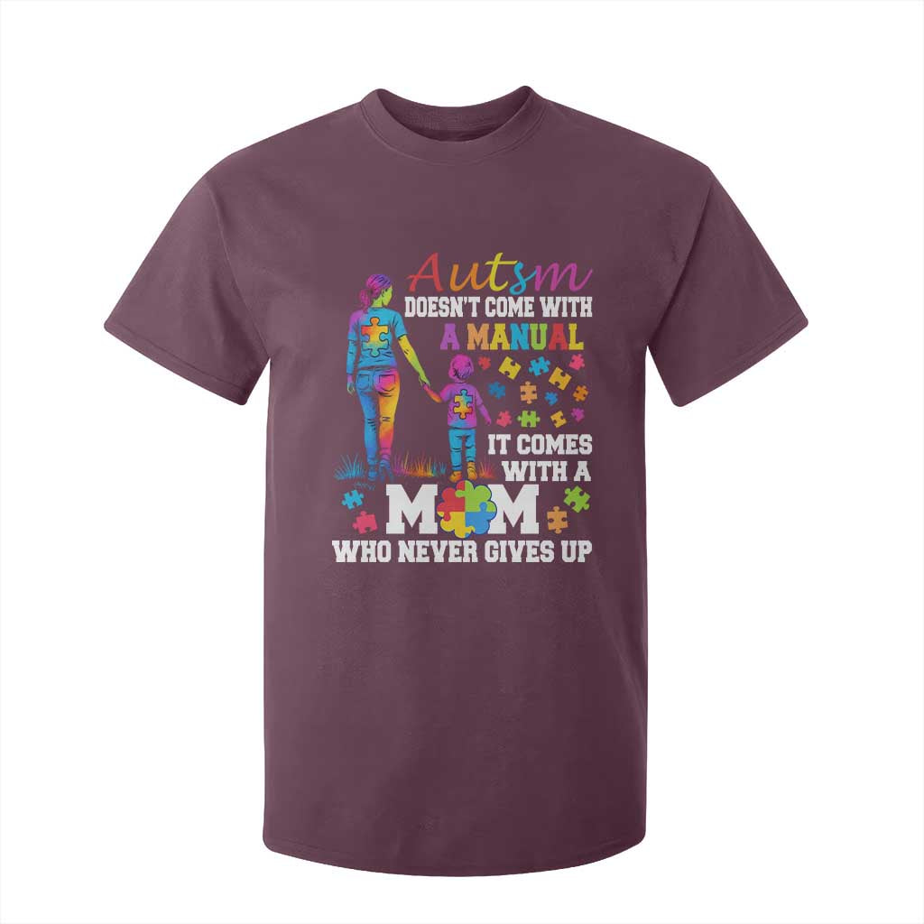 Autism Mom T Shirt For Kid Who Never Gives Up Family Support Autistic TS02 Maroon Print Your Wear